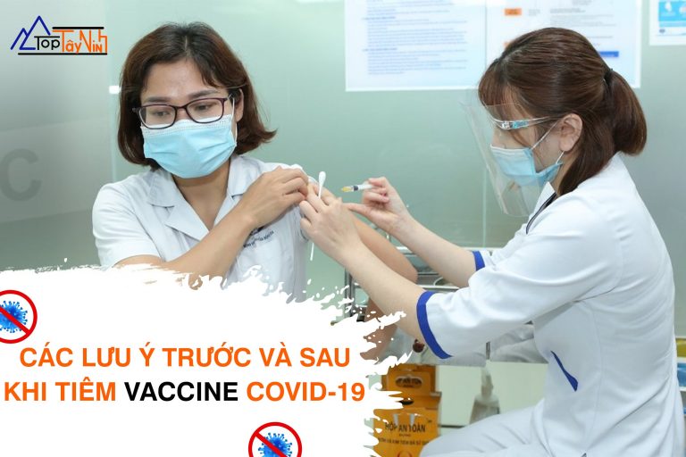 các lưu ý trước và sau khi tiêm vaccine Covid – 19 01